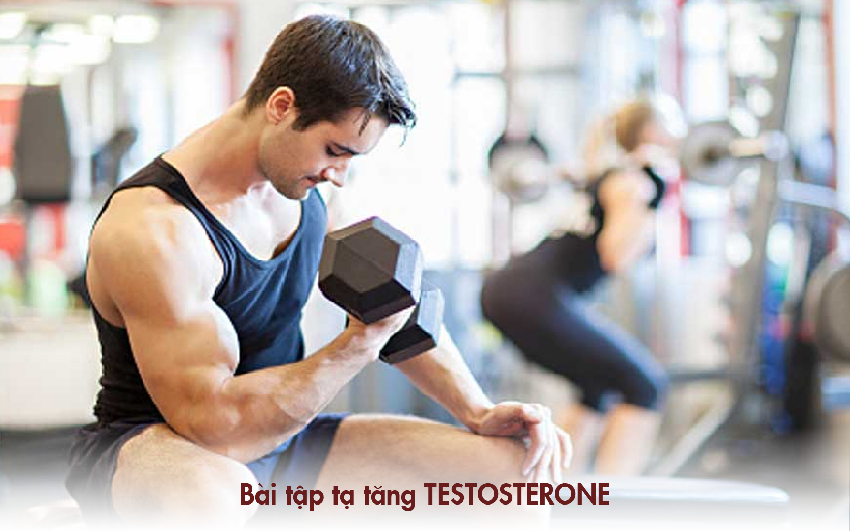 Các bài tập tạ kích thích cơ thể sản xuất testosterone nhiều hơn