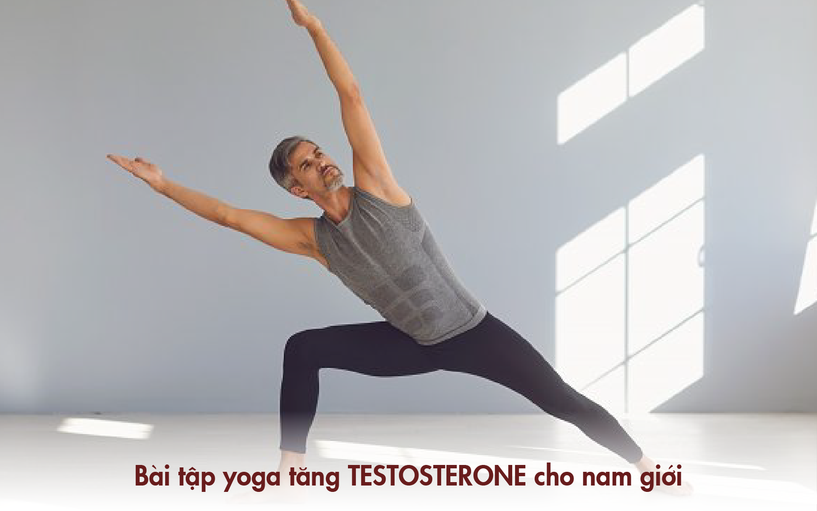 Nhiều bài tập Yoga giúp tăng testosterone hiệu quả